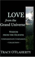 LOVE from the Grand Universe Wisdom from the Heavens