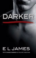 Darker: Fifty Shades Darker as Told by Christian(Fifty Shades of Grey)