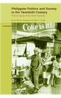 Philippine Politics and Society in the Twentieth Century