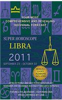 Super Horoscope Libra 2011