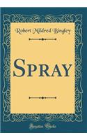 Spray (Classic Reprint)