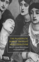 Passions in Roman Thought and Literature