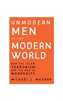 Unmodern Men in the Modern World