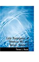 Little Masterpieces of American Wit and Humor, Volume II