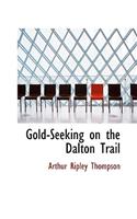 Gold-Seeking on the Dalton Trail