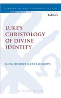 Luke's Christology of Divine Identity