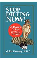 Stop Dieting Now