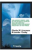 The Ancient Wreck. Loss of the Sparrow-Hawk in 1626. Remarkable Preservation and Recent Discovery of the Wreck