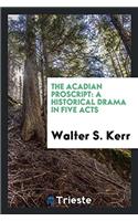 The Acadian Proscript