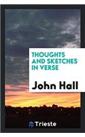 Thoughts and Sketches in Verse