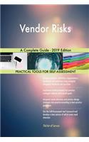 Vendor Risks A Complete Guide - 2019 Edition