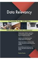 Data Relevancy A Complete Guide - 2020 Edition