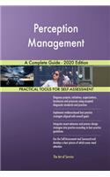 Perception Management A Complete Guide - 2020 Edition