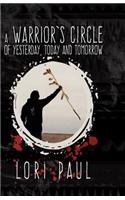Warrior's Circle of Yesterday, Today and Tomorrow