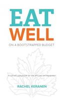 Eat Well on a Bootstrapped Budget