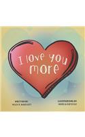 I Love You More