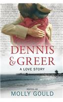 Dennis and Greer