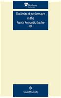 Limits of Performance in the French Romantic Theatre