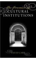 The Promise of Cultural Institutions