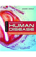 Introduction to Human Disease: Pathology and Pathophysiology Correlations