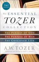 The Essential Tozer Collection – The Pursuit of God, The Purpose of Man, and The Crucified Life: The Pursuit of God, the Purpose of Man, and the Crucified Life(English)