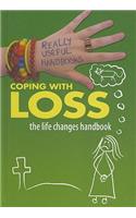 Coping with Loss. the Life Changes Handbook