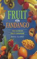 The Fruit Fandango Cookbook