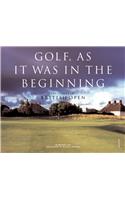 Golf, as It Was in the Beginning