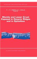 Mantle and Lower Crust Exposed in Oceanic Ridges and in Ophiolites