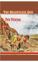 The Relentless Gun