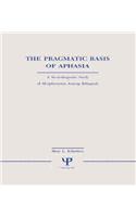 The Pragmatic Basis of Aphasia