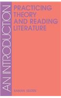 Practicing Theory and Reading Literature: An Introduction(Literary Theory)