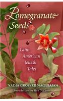 Pomegranate Seeds: Latin American Jewish Tales