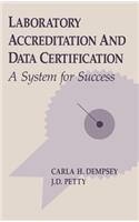 Laboratory Accreditation and Data Certification