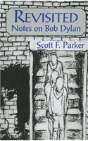 Revisited: Notes on Bob Dylan