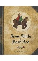 Snow White and Rose Red: A Grimms' Fairy Tale