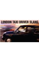 London Taxi Driver Slang