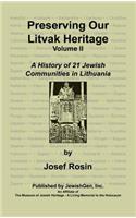 Preserving Our Litvak Heritage- Volume II