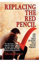 Replacing the Red Pencil - Are You Tired of Being Told You're Wrong?