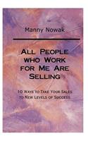 All People Who Work for Me Are Selling