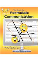The Book on Formulaic Communication