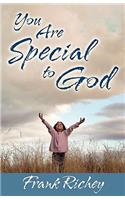 You Are Special to God