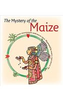 The Mystery of the Maize