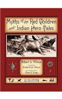 Myths Of The Red Children & Indian Hero Tales