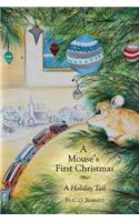 Mouse's First Christmas: A Holiday Tail