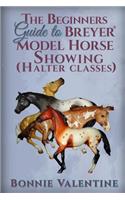 Beginners Guide to Breyer Model Horse Showing (Halter Classes)