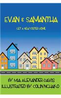 Evan & Samantha Get A New Foster Home