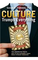 Culture Trumps Everything