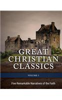 Great Christian Classics Vol.1 Five Remarkable Narratives of the Faith