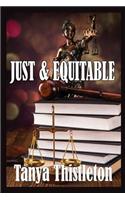 Just and Equitable ...a Story of Lust and Love, Infidelity and Divorce